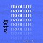 From Life (Explicit)