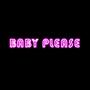 Baby Please (Explicit)