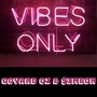 Vibes Only (Explicit)