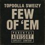 Few Of Em (Explicit)