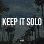 Keep It Solo (Explicit)