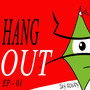 Hang Out (Ep - 01)