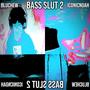 BASS SLUT 2 (Explicit)