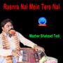 Rasnra Nai Mein Tere Nal