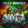 Fully Groomed (feat. Mega) [Explicit]