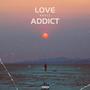 Love ADDICT (Explicit)