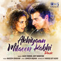 Akhiyaan Milaoon Kabhi (Remix)