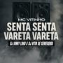 SENTA SENTA, VARETA VARETA (feat. DJ VITIN DE SEMEUQIRA)
