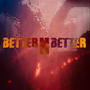 Better 