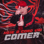 Hoje o Coro Vai Comer (Explicit)