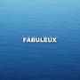 Fabuleux