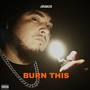 Burn This (Explicit)