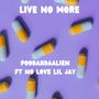 Live No More (Explicit)