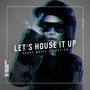 Let's House It Up, Vol. 3