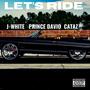 Let's Ride (feat. Prince Davio & Cataz)