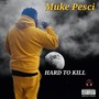 Hard to Kill (Explicit)