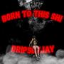 BORN TO THIS SHI (Explicit)