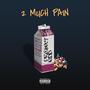 2 Much Pain (Explicit)