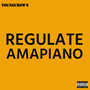 Regulate Amapiano (Explicit)