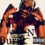 Turnt N Burnt (Explicit)