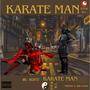 Mark Boogie X Mr Mi$fit: KARATE MAN (Explicit)