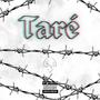 Taré (Explicit)