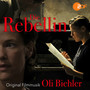 Die Rebellin (Original Filmmusik)