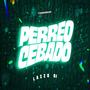 PERREO CEBADO