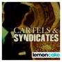 Cartels And Syndicates