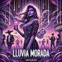 LLuvia Morada (Explicit)