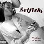 SELFISH (feat. JayTay) [Explicit]