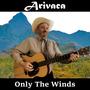 Arivaca Only the Winds