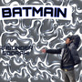 Batmain (Explicit)