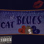 Cat & Blues (Explicit)