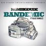 Bandemic (Explicit)