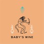 Baby's Wine