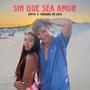 Sin Que Sea Amor