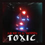 Toxic (feat. Lil Bobby) [Explicit]