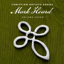 Christian Artists Series: Mark Heard, Vol. 7