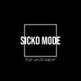 Sicko Mode (Explicit)