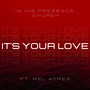 It’s Your Love (feat. Mel Ayres)