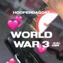 WORLD WAR 3 (Explicit)