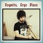 Cognito, Ergo Disco (Explicit)