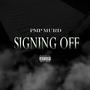 Signing Off (Explicit)