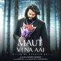 Maut vi na aai (feat. Joban gill) [Radio Edit]