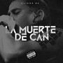 La Muerte de Can (Explicit)