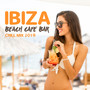 Ibiza Beach Cafe Bar Chill Mix 2019