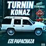 Turnin Konaz (Explicit)