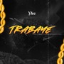 Trabaye (Explicit)