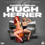 Hugh Hefner (Explicit)